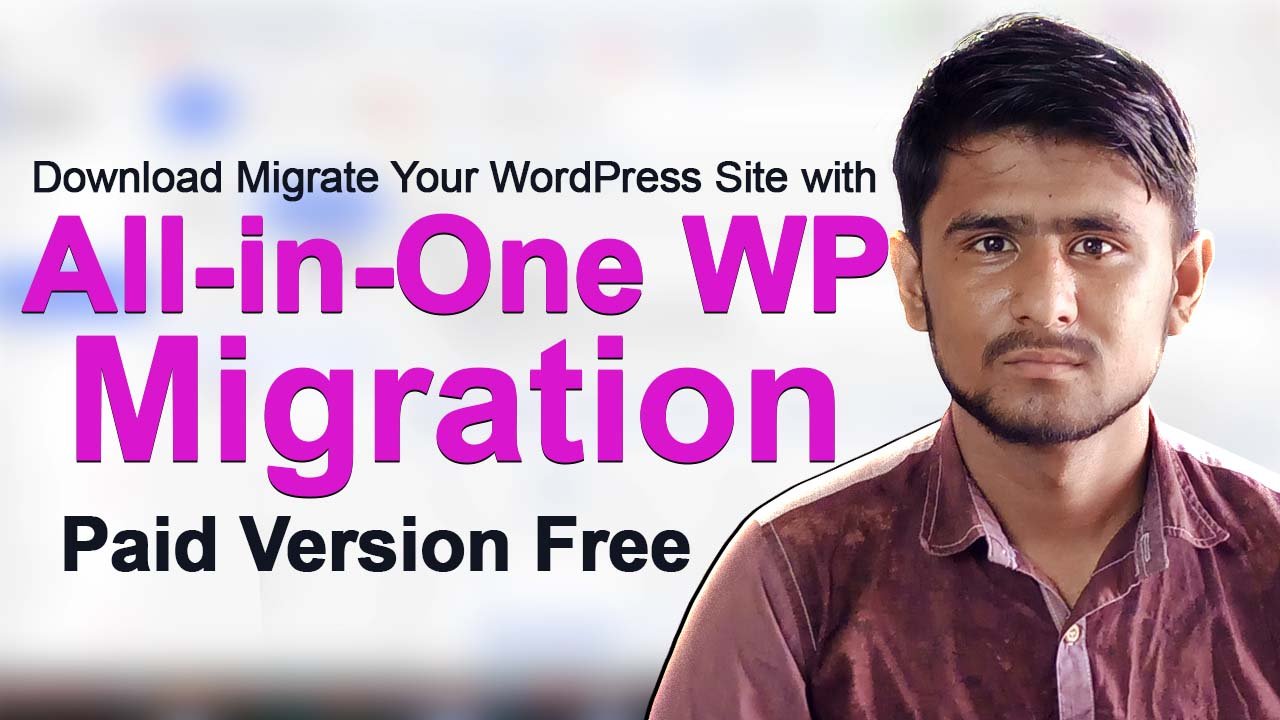 Migrate Your WordPress Site with All-in-One WP Migration Unlimited Extension v2.58