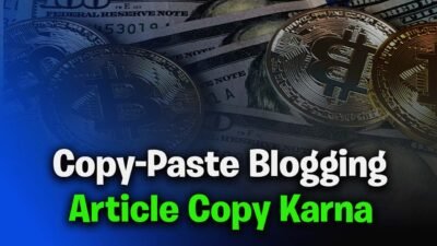 Copy-Paste Blogging in 2025—Ek Article Se 10x Fayda Uthane Ka Sahi Tarika