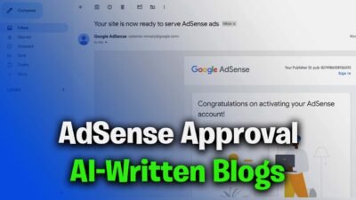 Is Google AdSense Approving AI-Written Blogs in 2025? My Honest Experience