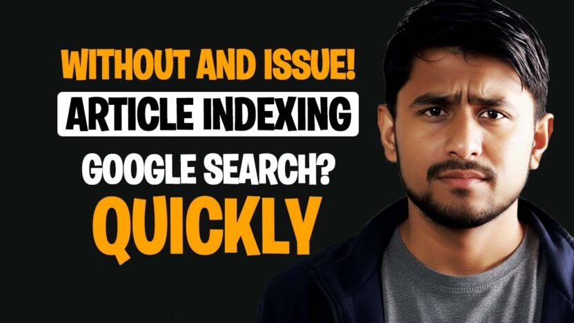 Google Search में Articles को जल्दी Index कैसे करें?